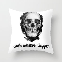 Smile whatever happen Throw Pillow
