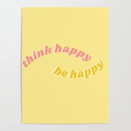 think happy be happy Poster