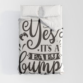 Yes It's A Baby Bump Duvet Cover
