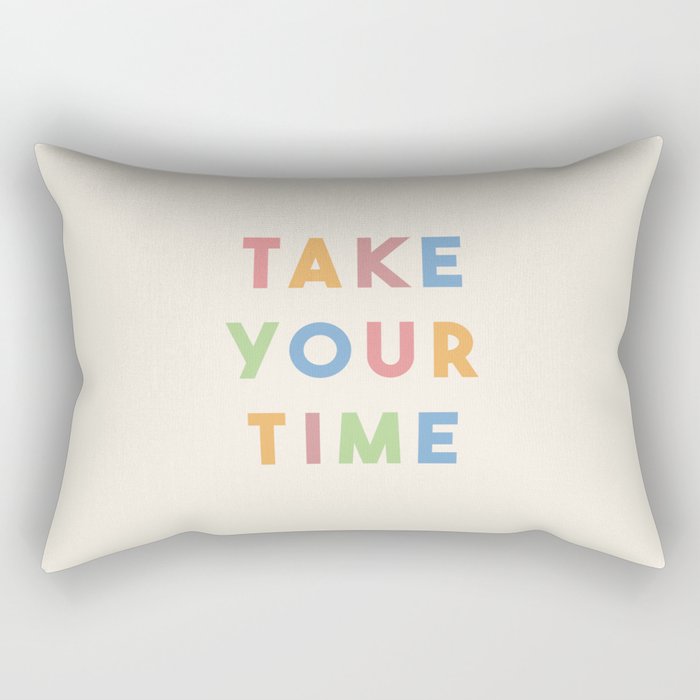 Take Your Time Rectangular Pillow