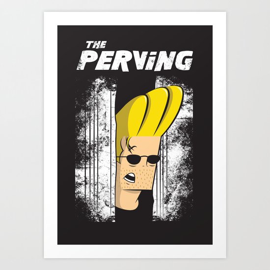 The Perving Art Print