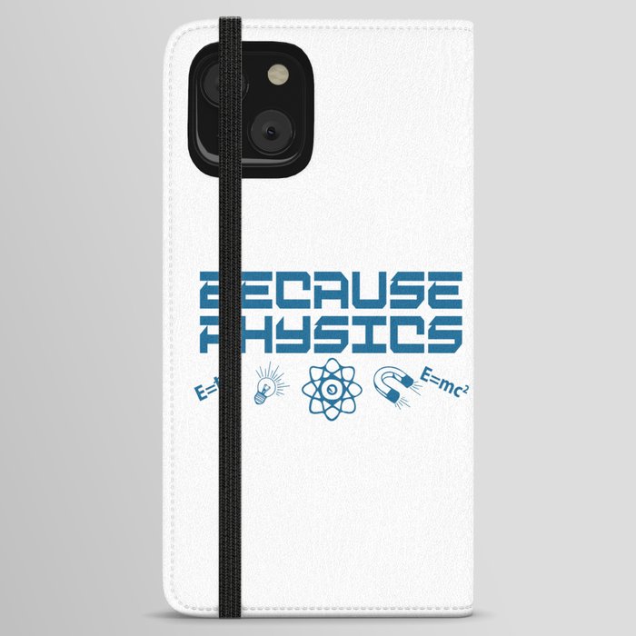 Because Physics iPhone Wallet Case