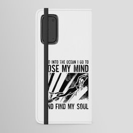 Freediving Lose My Mind And Find My Soul Freediver Android Wallet Case