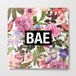 BAE Metal Print | Flower, Messenger, Graphicdesign, Chat, Baby, Flowers, Girly, Annoying, Girfriend, Bae 