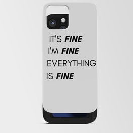 It's fine i'm fine everything is fine iPhone Card Case