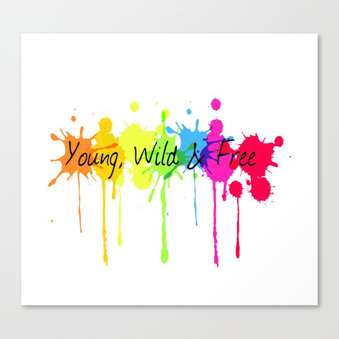 young wild and free canvas print by jirkasvetlik society6