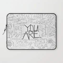 You Are Laptop Sleeve