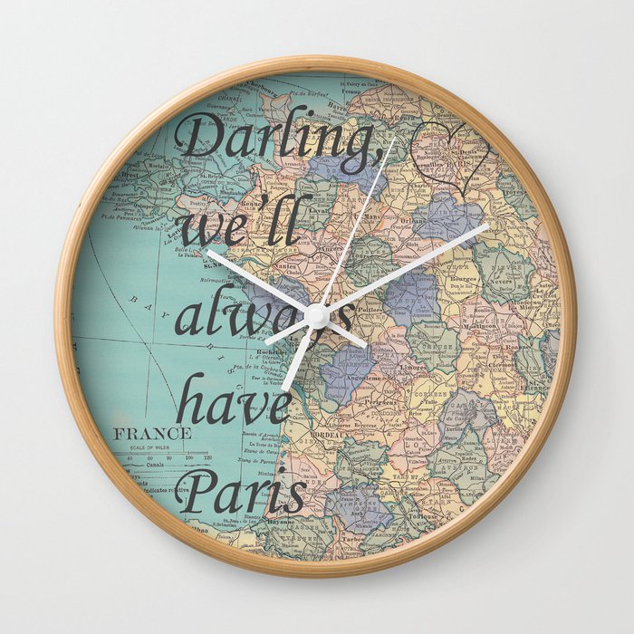 We'll Always Have Paris Wall Clock