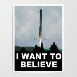 I WANT TO BELIEVE - Space X Falcon Heavy Landing Poster