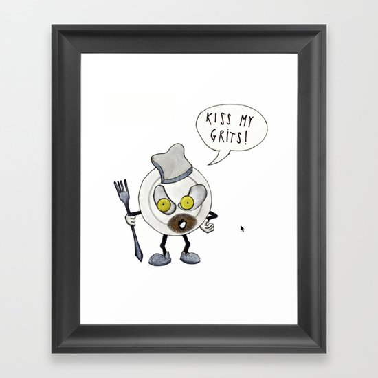 KISS MY GRITS. Framed Art Print