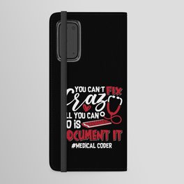 Medical Coder You Can't Fix Crazy ICD Coding Gift Android Wallet Case