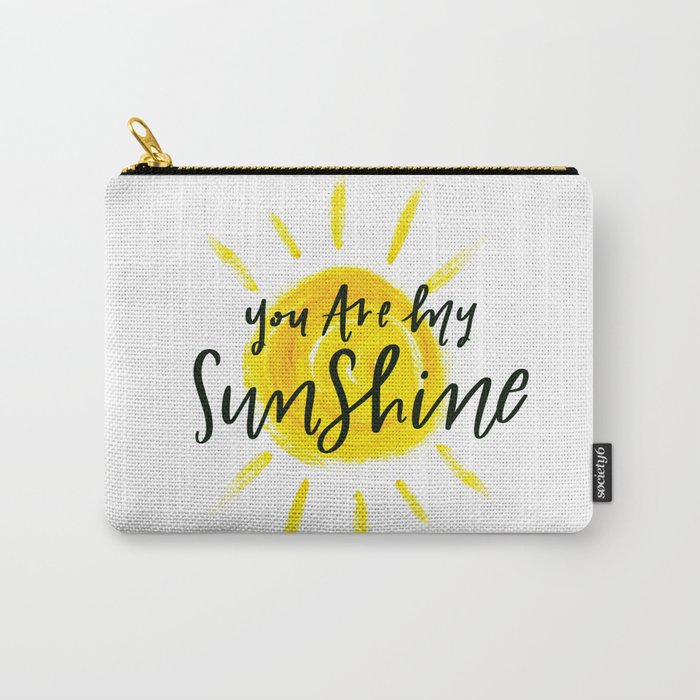 You are My Sunshine Lettering Carry-All Pouch