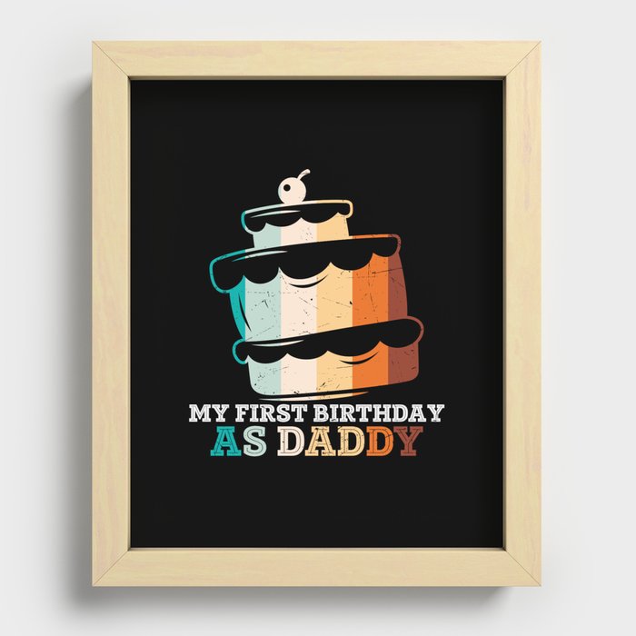 My First Birthday As Daddy Recessed Framed Print
