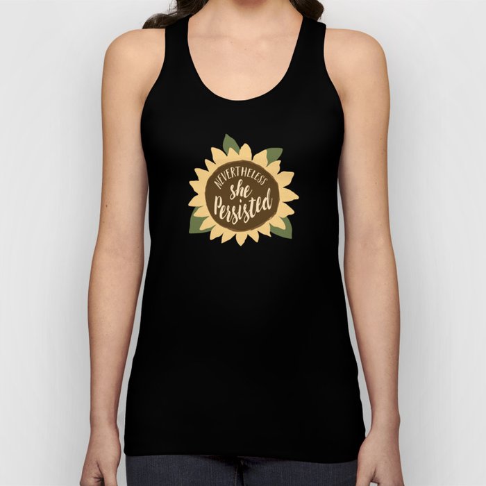 nevertheless she persisted sunflower Tank Top