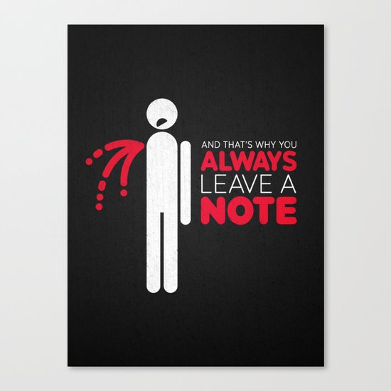 And that's why you always leave a note. Canvas Print