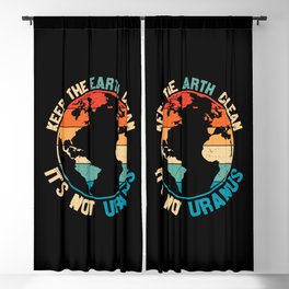 Keep The Earth Clean It's Not Uranus Blackout Curtain