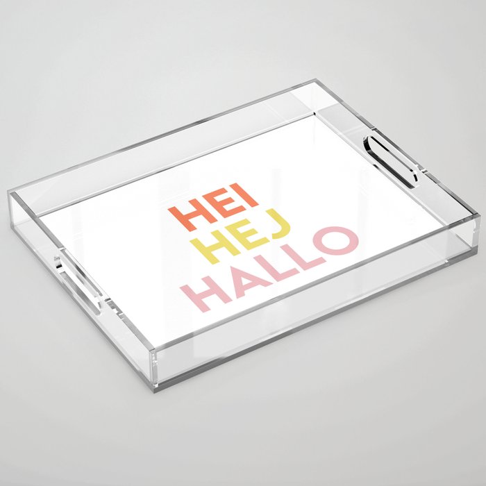 Hej you Acrylic Tray