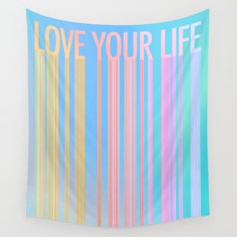 Love Your Life Wall Tapestry