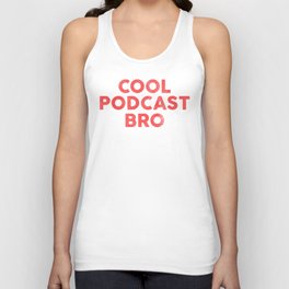 Cool Podcast Bro: Red Typography Design Unisex Tank Top