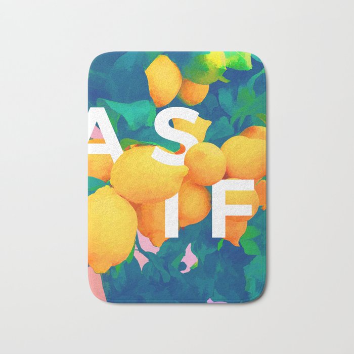 As If. | Typography Attitude Confidence Quote | Lemon Garden Botanical Vintage Quirky Lettering Bath Mat