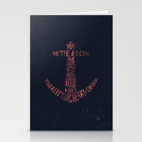 You be the anchor that keeps my feet on the ground... Stationery Cards