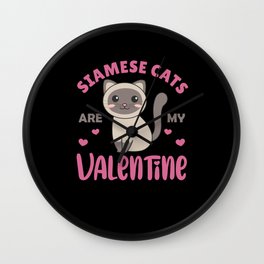 Siamese Cats Are My Valentine Cute Cat Wall Clock