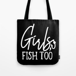 Girls Fish Too Cool Womens Fishing Hobby Tote Bag