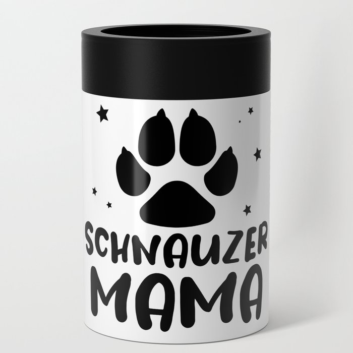 Schnauzer Mama Dog Lover Paw Can Cooler
