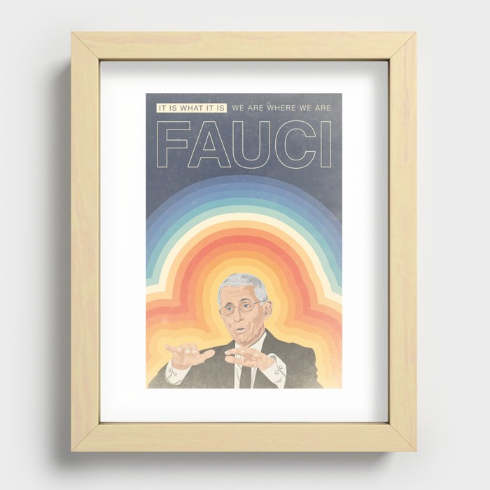 Fauci - It Is What It Is Recessed Framed Print