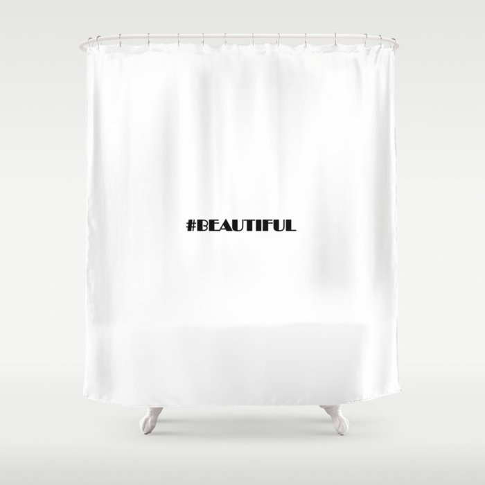 Hashtag Beautiful Shower Curtain
