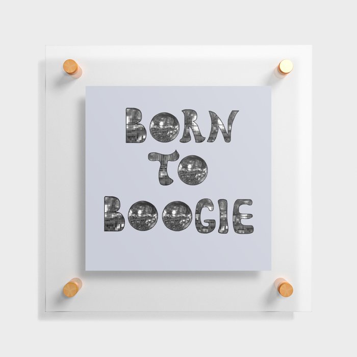 Born to Boogie 1970s Silver  Floating Acrylic Print