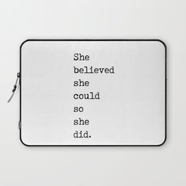 She Believed She Could So She Did - R S Grey Quote - Literature - Typewriter Print 1 Laptop Sleeve