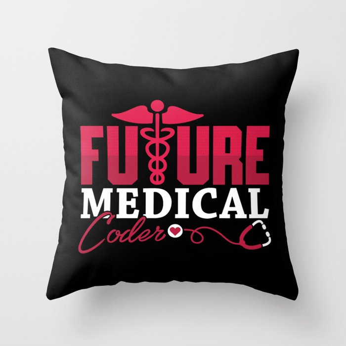 Future Medical Coder ICD Coding Programmer Gift Throw Pillow