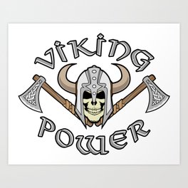 Viking Power - Viking design for men, women and youth Art Print | Fighter, Helmet, Warrior, Ax, Power, Graphicdesign, Viking, Axes, Digital 