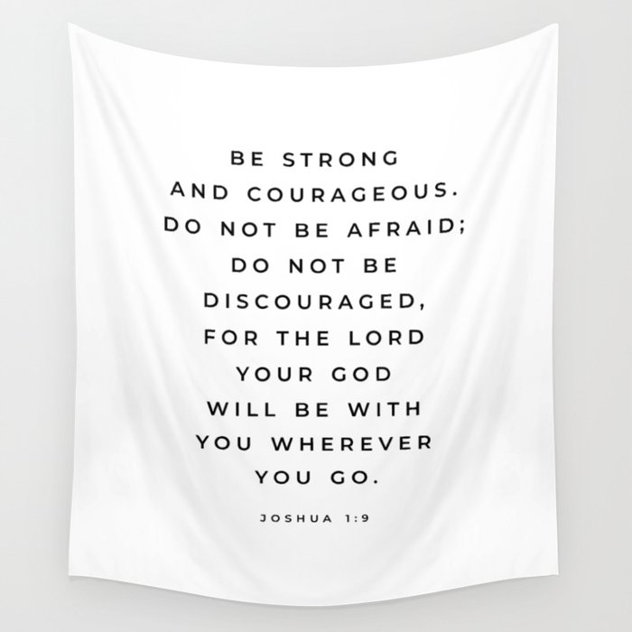 Be Strong And Courageous, Joshua 1 9 Print, Bible Verse Wall Art, Christian Decor, Scripture Quote  Wall Tapestry