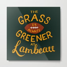 The Grass is Always Greener in Lambeau Metal Print