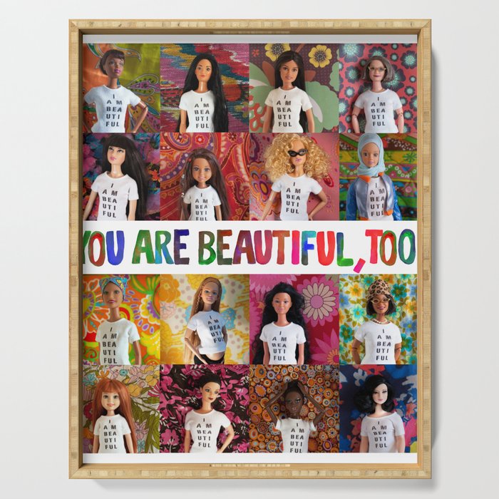 You Are Beautiful, Too! (square) Serving Tray