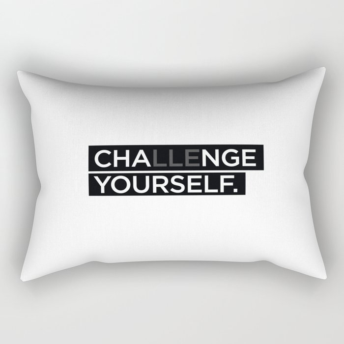 Cha(lle)nge your self Rectangular Pillow
