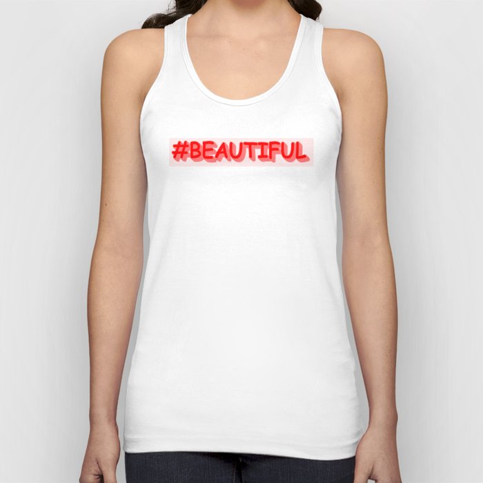 Cute Expression Design "#BEAUTIFUL". Buy Now Tank Top