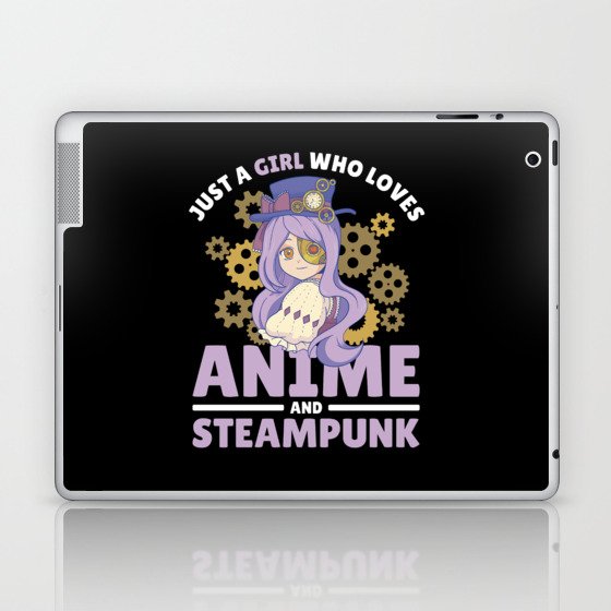 Just A Girl Who Loves Anime And Steampunk Laptop & iPad Skin