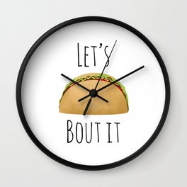 Let's Taco Bout It Wall Clock