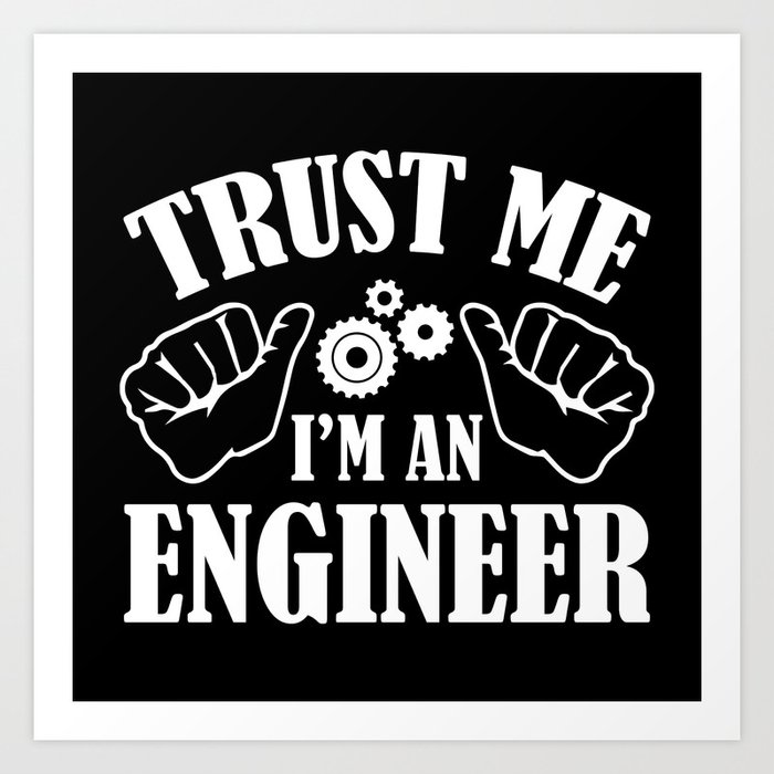 trust me i m engineer