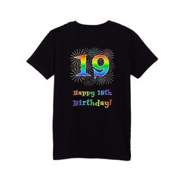 [ Thumbnail: 19th Birthday - Fun Rainbow Spectrum Gradient Pattern Text, Bursting Fireworks Inspired Background Kids T Shirt Kids T-Shirt ]