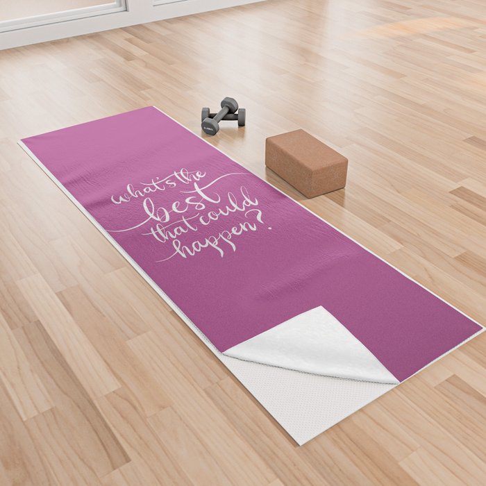 What’s the best that could happen? Yoga Towel