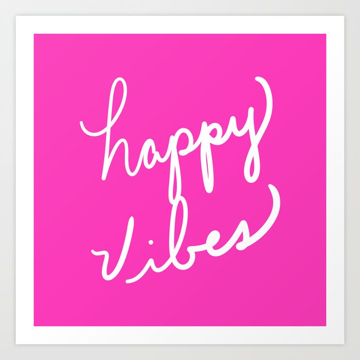 Happy Vibes Bold Pink Art Print