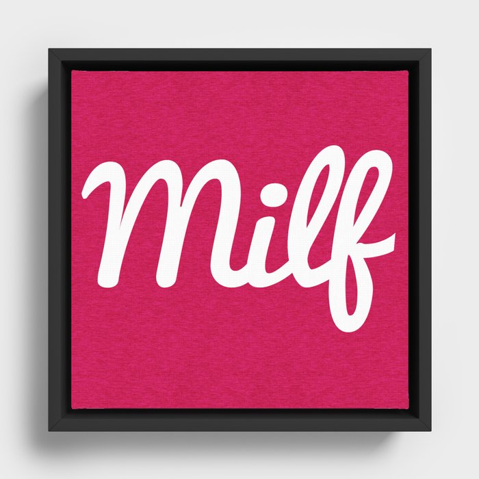 Milf Funny Quote Framed Canvas