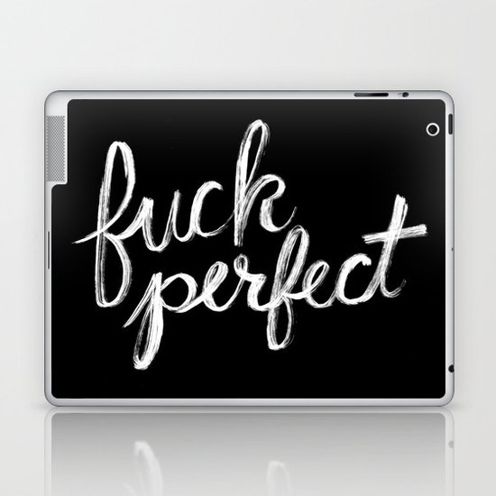 Fuck Perfect Laptop & iPad Skin