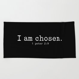 I Am Chosen. Bible Verse Beach Towel