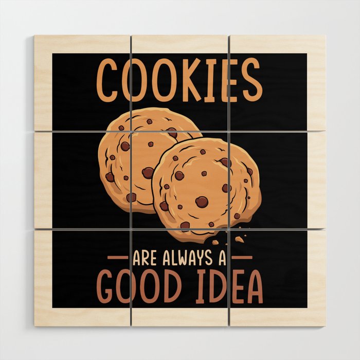 Cookies are always a good idea Wood Wall Art