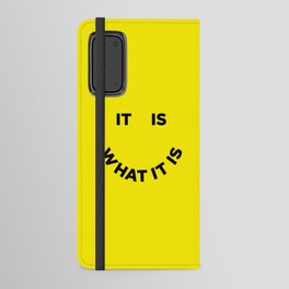 It Is What It Is Android Wallet Case